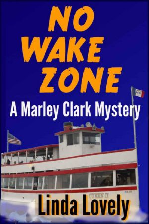 [Marley Clark Mysteries 02] • No Wake Zone